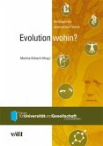 Evolution wohin? Evolution wohin?