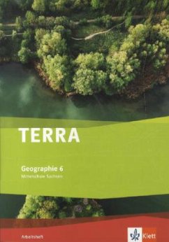 TERRA Geographie für Sachsen - Ausgabe für Mittelschulen. Neue Ausgabe. Arbeitsheft 6. Schuljahr
