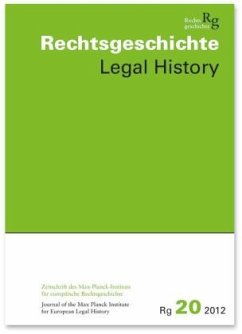 Rechtsgeschichte. Legal History (Rg). Zeitschrift des Max-Planck-Institutes für europäische Rechtsgeschichte. Journal of the Max Planck Institute for European Legal History. Legal History