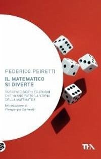 Cover Il matematico si diverte. Duecento giochi ed enigmi che hanno fatto la storia della matematica