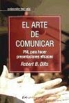 El arte de comunicar : PNL para hacer presentaciones eficaces - Dilts, Robert