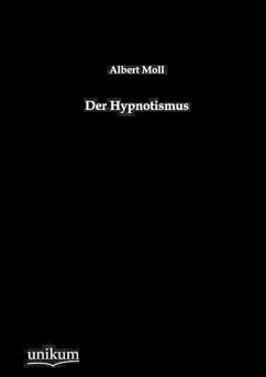 Der Hypnotismus - Moll, Albert