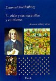 El cielo y sus maravillas y el infierno de cosas vistas y oídas