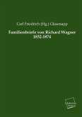 Familienbriefe von Richard Wagner 1832-1874