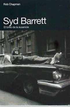 Syd Barrett : el brillo de la ausencia