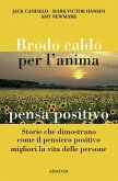 Brodo caldo per l'anima. Pensa positivo