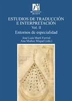 Estudios de traducción e interpretación : entornos de especialidad II - Muñoz Miquel, Ana