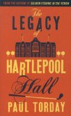 The Legacy of Hartlepool Hall The Legacy of Hartlepool Hall