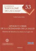 Apogeo y crisis de la ciudadanía de la salud : historia del derecho a la salud en el siglo XX