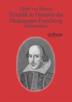 Heraldik in Diensten der Shakespeare-Forschung - Mauntz, Alfred von