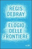 Elogio delle frontiere Elogio delle frontiere