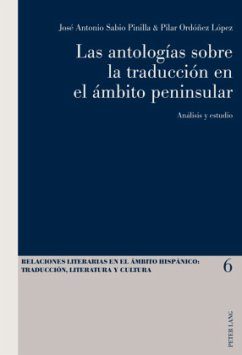 Las antologías sobre la traducción en el ámbito peninsular - Sabio Pinilla, José Antonio;Ordóñez Lopez, Pilar