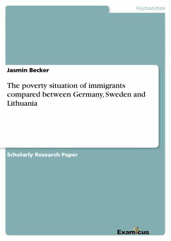 The poverty situation of immigrants compared between Germany, Sweden and Lithuania - Becker, Jasmin
