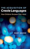 The Acquisition of Creole Languages