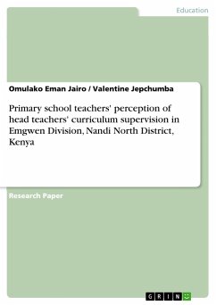 Primary school teachers' perception of head teachers' curriculum supervision in Emgwen Division, Nandi North District, Kenya - Jairo, Omulako Eman;Jepchumba, Valentine