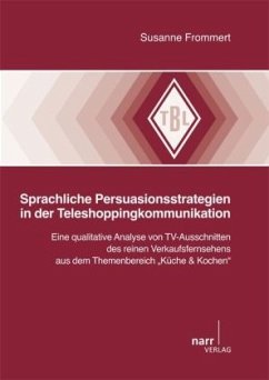 Sprachliche Persuationsstrategien in der Teleshoppingkommunikation - Frommert, Susanne