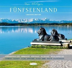 Unser Oberbayern: Fünfseenland - Werner, Florian;Hauke, Robert