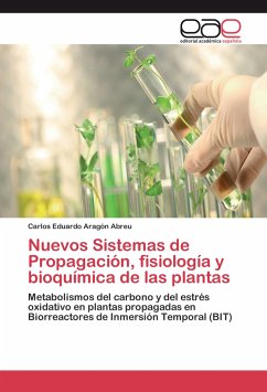 Nuevos Sistemas de Propagación, fisiología y bioquímica de las plantas - Aragón Abreu, Carlos Eduardo