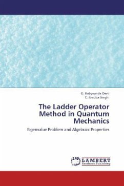 The Ladder Operator Method in Quantum Mechanics