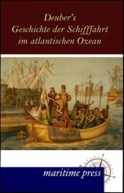 Deuber's Geschichte der Schifffahrt im atlantischen Ozean - Deubner