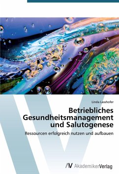 Betriebliches Gesundheitsmanagement und Salutogenese - Lasshofer, Linda