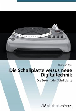 Die Schallplatte versus neue Digitaltechnik - Wyer, Christoph