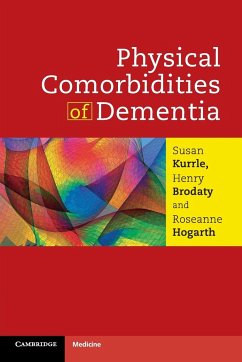 Physical Comorbidities of Dementia - Kurrle, Susan; Brodaty, Henry; Hogarth, Roseanne