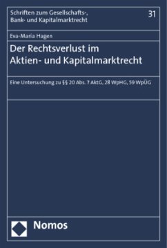 Der Rechtsverlust im Aktien- und Kapitalmarktrecht - Hagen, Eva-Maria