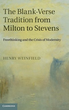 The Blank-Verse Tradition from Milton to Stevens - Weinfield, Henry