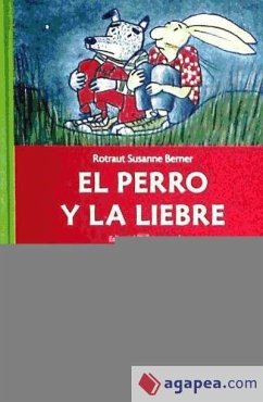 El perro y la liebre - Berner, Rotraut Susanne