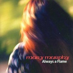 Always A Flame - Mary Murphy