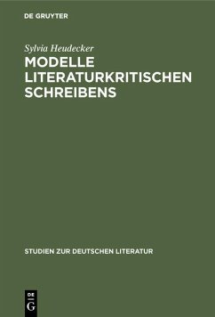 Modelle literaturkritischen Schreibens (eBook, PDF) - Heudecker, Sylvia