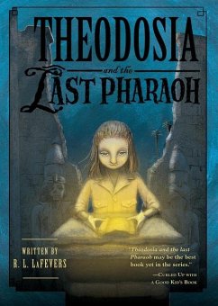 Theodosia and the Last Pharaoh - Lafevers, R L