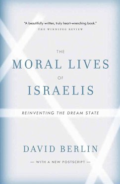 The Moral Lives of Israelis: Reinventing the Dream State - Berlin, David