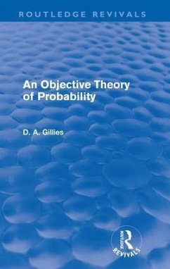 An Objective Theory of Probability (Routledge Revivals) - Gillies, Donald