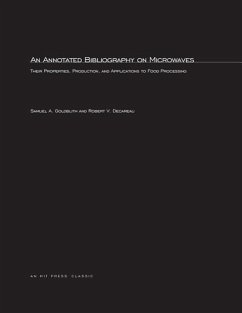 An Annotated Bibliography on Microwaves: Their Properties, Production, and Application to Food Processing - Goldblith, Samuel A.; Decareau, Robert V.