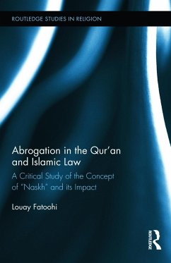 Abrogation in the Qur'an and Islamic Law - Fatoohi, Louay