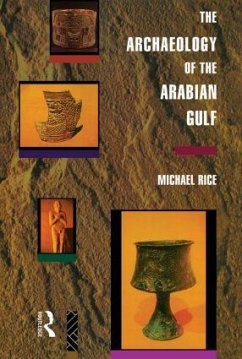 The Archaeology of the Arabian Gulf - Rice, Michael