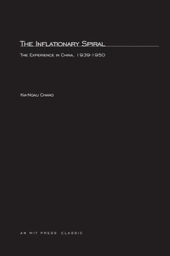 The Inflationary Spiral: The Experience in China 1939-1950 - Chang, Kia-Ngau