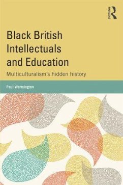 Black British Intellectuals and Education - Warmington, Paul
