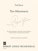 Trio Miniaturen für Violine (Klarinette), Violoncello (Viola) und Klavier Trio Miniaturen für Violine (Klarinette), Violoncello (Viola) und Klavier