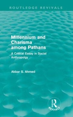 Millennium and Charisma Among Pathans (Routledge Revivals) - Ahmed, Akbar