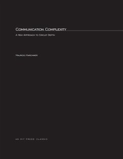 Communication Complexity: A New Approach to Circuit Depth - Karchmer, Mauricio