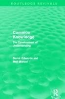 Common Knowledge - Edwards, Derek Mercer, Neil (University of Cambridge, UK)