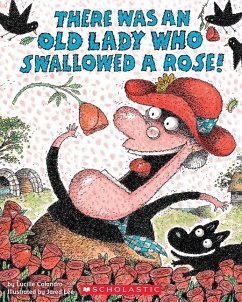 There Was an Old Lady Who Swallowed a Rose! - Colandro, Lucille