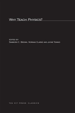 Why Teach Physics? - Brown, Sanborn C. / Clarke, Norman / Tiomno, Jayme (eds.)