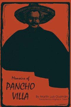 Memoirs of Pancho Villa - Guzmán, Martín Luis