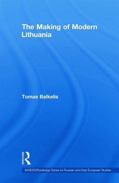 The Making of Modern Lithuania - Balkelis, Tomas