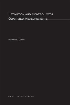 Estimation and Control with Quantized Measurements - Curry, Renwick E.