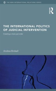 The International Politics of Judicial Intervention - Birdsall, Andrea